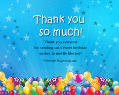 thank you so much for sending such sweet birthday wishes to me be pleased