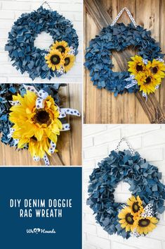 three pictures of sunflowers hanging on a wall with the words diy denim doggie rag wreath