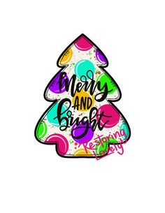 a colorful christmas tree with the words merry and bright on it's bottom corner