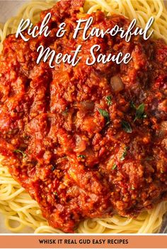 a plate with spaghetti and meat sauce on it, text reads rich & flavorful meat sauce whisk it real easy recipes