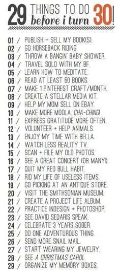 an advertisement with the words 29 things to do before i turn 30 in black and white