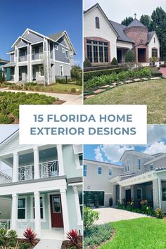 florida home exterior designs with text overlay that reads 15 florida home exterior designs