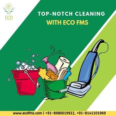 a green and white poster with the words top - notch cleaning with eco fms