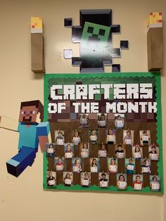 a bulletin board with pictures of minecraft characters and the words crafters of the month on it