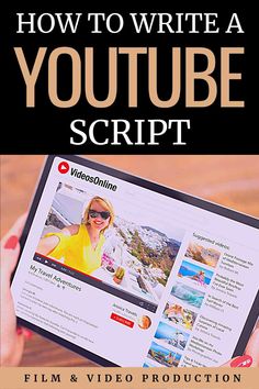 a woman holding up a tablet with the title how to write a youtubee script