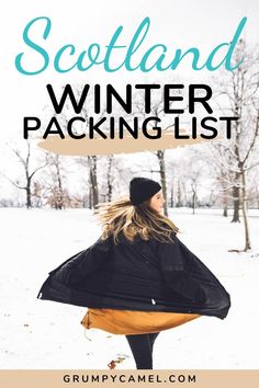 a woman walking in the snow with text overlay that reads scotland winter packing list