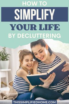 a woman reading a book with the title how to simplify your life by decluttering