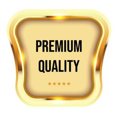 a golden label with the words premium quality