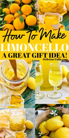 how to make lemoncello a great gift idea with pictures and text overlay