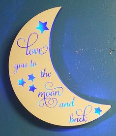 a paper moon with the words have you to the moon and back written on it