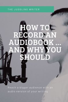 the juggling writer how to record an audiobook and why you should