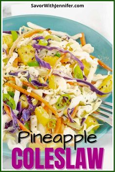 a blue plate topped with coleslaw slaw next to a green and white sign that says pineapple coleslaw