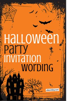 an orange and black halloween party poster with the words,'halloween party invitation wording '