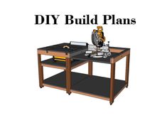 a workbench with the words diy build plans on it and an image of a man working