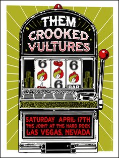 the poster for them crooked vultures featuring slot machines and las vegas nevada's logo