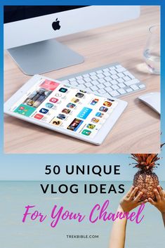 there is a pineapple sitting in front of a computer and keyboard with the words 50 unique vlog ideas for your channel