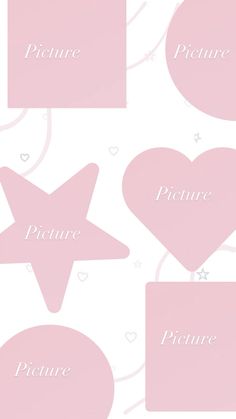 pink hearts and stars with the words picture, picture, picure written on them