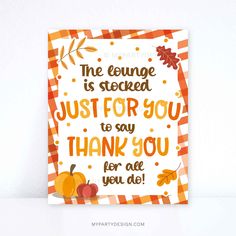 an orange and white thanksgiving card with the words, the average is stored just for you to say thank you for all you do