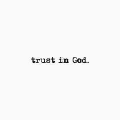 the words trust in god are black and white