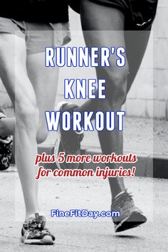 runner's knee workout plus 5 more workouts for common injuries - finefitday com