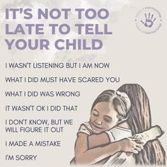 a poster with the words it's not too late to tell your child