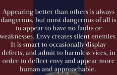 an image with the quote appearing better than others is dangerous, but most dangerous of all is to appear to have no falls or weakness