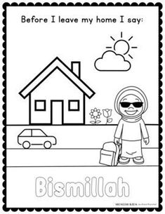 a coloring page with the words, before i leave my home i say bismillah