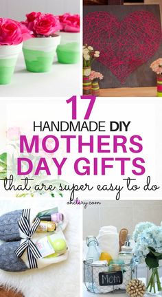 handmade mothers day gifts that are super easy to do with flowers and other things