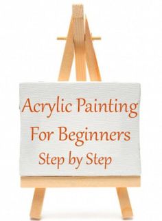 an acrylic painting for beginners step by step sign on a easel