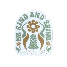 Hero image featuring the Be Kind Vibes Be Kind& Shine sticker in teal and copper brown. Be Kind, Car Window, Laminate, Water Bottle, Laptop, Water, Quick Saves