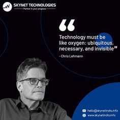 a man with glasses is looking at the camera and has a quote on it that says technology must be like oxygen, subatous, necessary