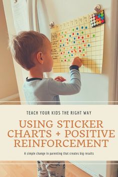 a young boy standing in front of a refrigerator with the words teach your kids the right way using stickers and positive