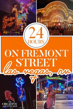 the fremont street las vegas sign at night with text overlay reading 24 hours on fremont street las vegas