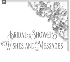 the words bridal shower wishes and messages are shown in silver on a white background