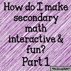 the words how do i make secondary math interactive fun part 1, written in black and purple