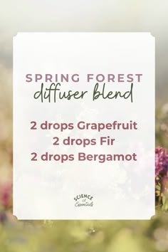 Spring forest diffuser blend, essential oils, aromatherapy, science of essentials, grapefruit oil Essential Oil Combos, Spring Diffuser Blends, Spring Science, Doterra Diffuser Blends, Fitness Books, Grapefruit Oil