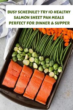 salmon, green beans and carrots on a tray with text overlay that reads busy schedule? try healthy salmon sheet pan meals perfect for dinner & supper