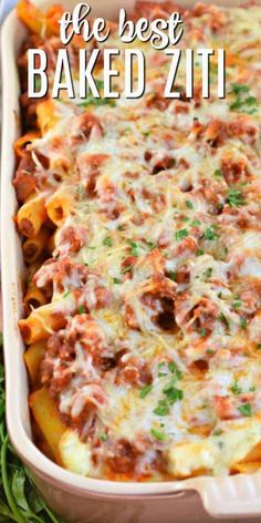 the best baked ziti recipe in a casserole dish with cheese and meat