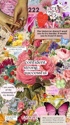 a collage of flowers and butterflies with the words confident, strong, successful on it