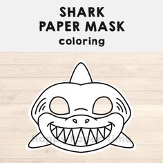 a shark mask is shown with the words shark paper mask coloring on it's face