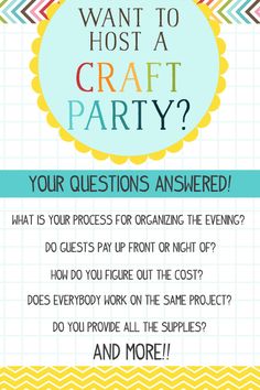 a poster with the words, want to host a craft party? your questions answered