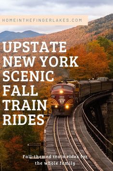 a train traveling over a bridge with the words, update new york scenic fall train rides