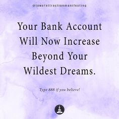 a purple watercolor background with the words, your bank account will now increase beyond your wildest dreams