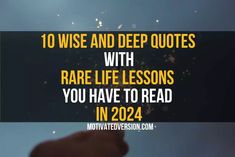 someone holding their hand up to the sky with fireworks coming out of it and text that reads, 10 wise and deep quotes with rare life lessons you have to read in