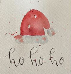 a watercolor painting with the words ho ho ho written in black ink on white paper