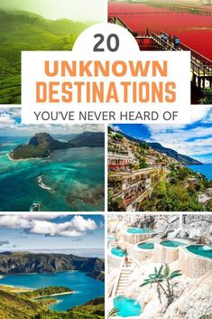 the top 20 unknown destinations you've never heard of