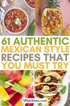 mexican style recipes that you must try from the top to the bottom, including pineapples and watermelon