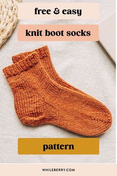 a pair of socks with text overlay that reads free & easy knit boot socks pattern