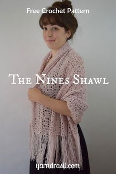 The Nines Shawl | Yarndrasil | Free Crochet Pattern Crochet Shawl Patterns, Mohair Shawl, Crochet Prayer Shawls, Crochet Wrap Pattern, Vintage Shawl, Foundation Single Crochet, Vintage Crochet Patterns, Loom Knitting Patterns