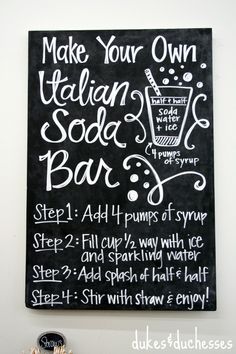 a chalkboard sign hanging on the side of a wall with instructions to make your own italian soda bar